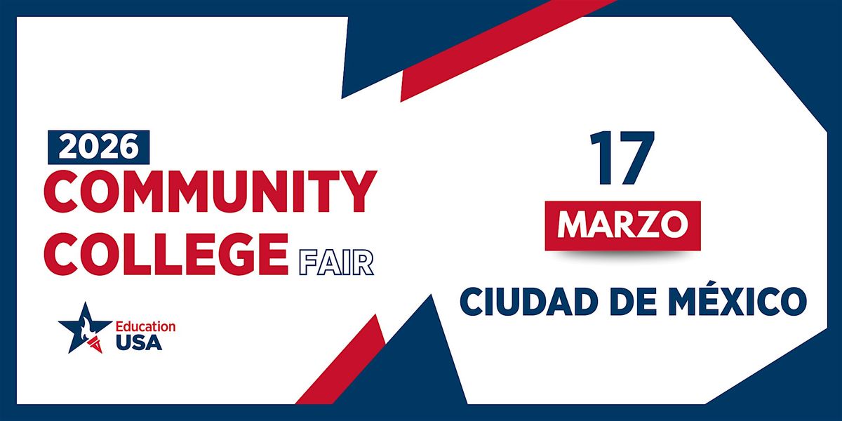 2026 EducationUSA Community College Fair | Ciudad de México, 17 March | Event in Ciudad de México | AllEvents