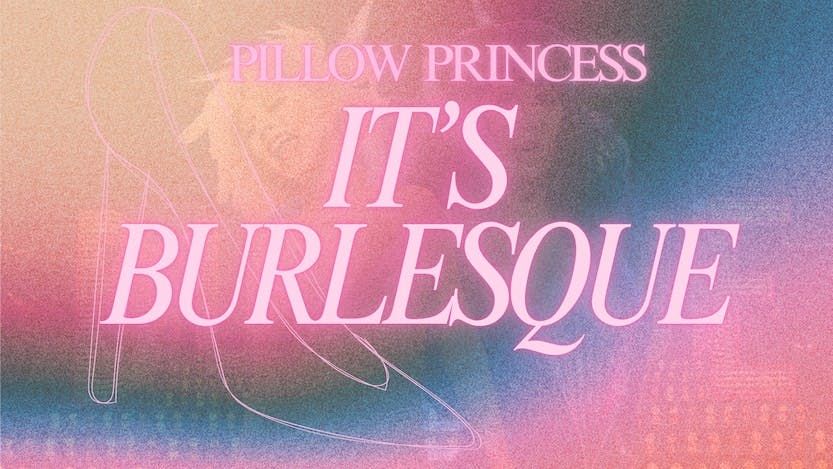 Pillow Princess: It’s Burlesque , 30 May | Event in Norwich | AllEvents