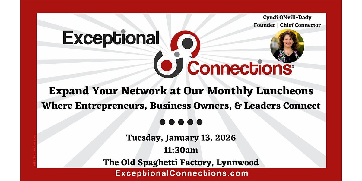 Exceptional Connections January In-Person Networking Luncheon, 13 January | Event in Lynnwood | AllEvents