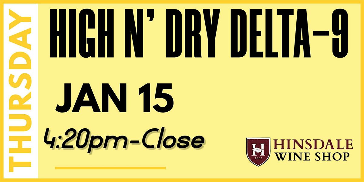 High N' Dry Delta-9, 15 January | Event in Hinsdale | AllEvents