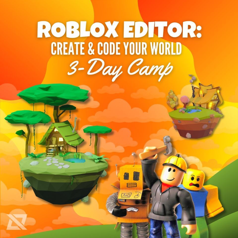 Roblox Editor : Create & Code Your World - 3 Day Camp, iCode Novi, 2 ...