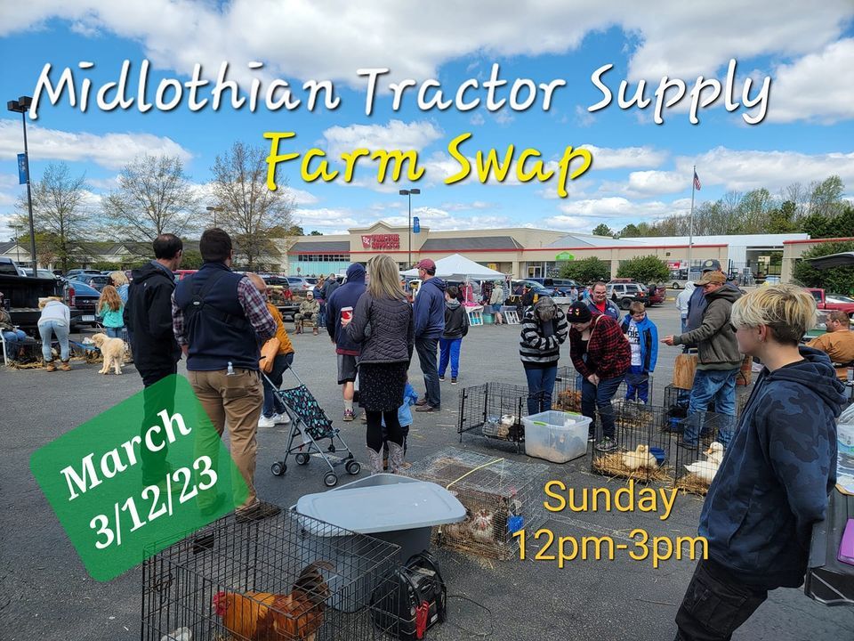 March 2023 Midlothian Farm Swap, Tractor Supply Co. (6801 Lake Harbour