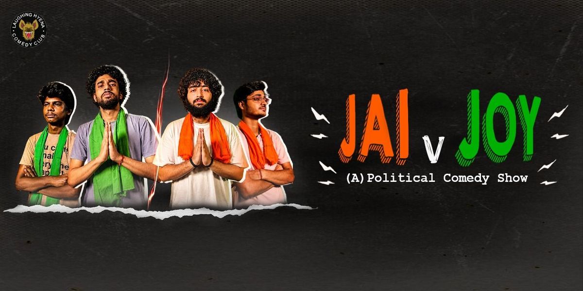Jai v Joy - Apolitical Standup Comedy Show