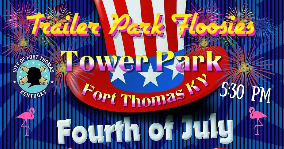 Trailer Park Floosies Rocks Ft Thomas Independence Day , Fort Thomas