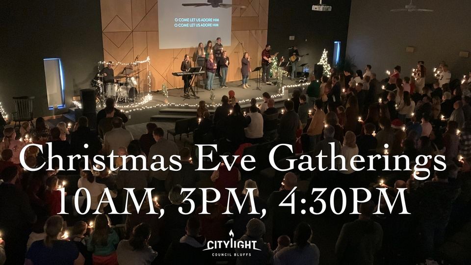 Christmas Eve Gathering, Citylight Council Bluffs, December 24 2023