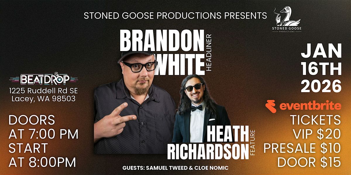 STAND-UP COMEDY - Stoned Goose Productions - Brandon White, 16 January | Event in Lacey | AllEvents