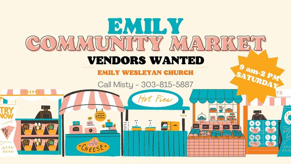 Emily Community Market, Emily Wesleyan Church, August 5 2023 AllEvents.in
