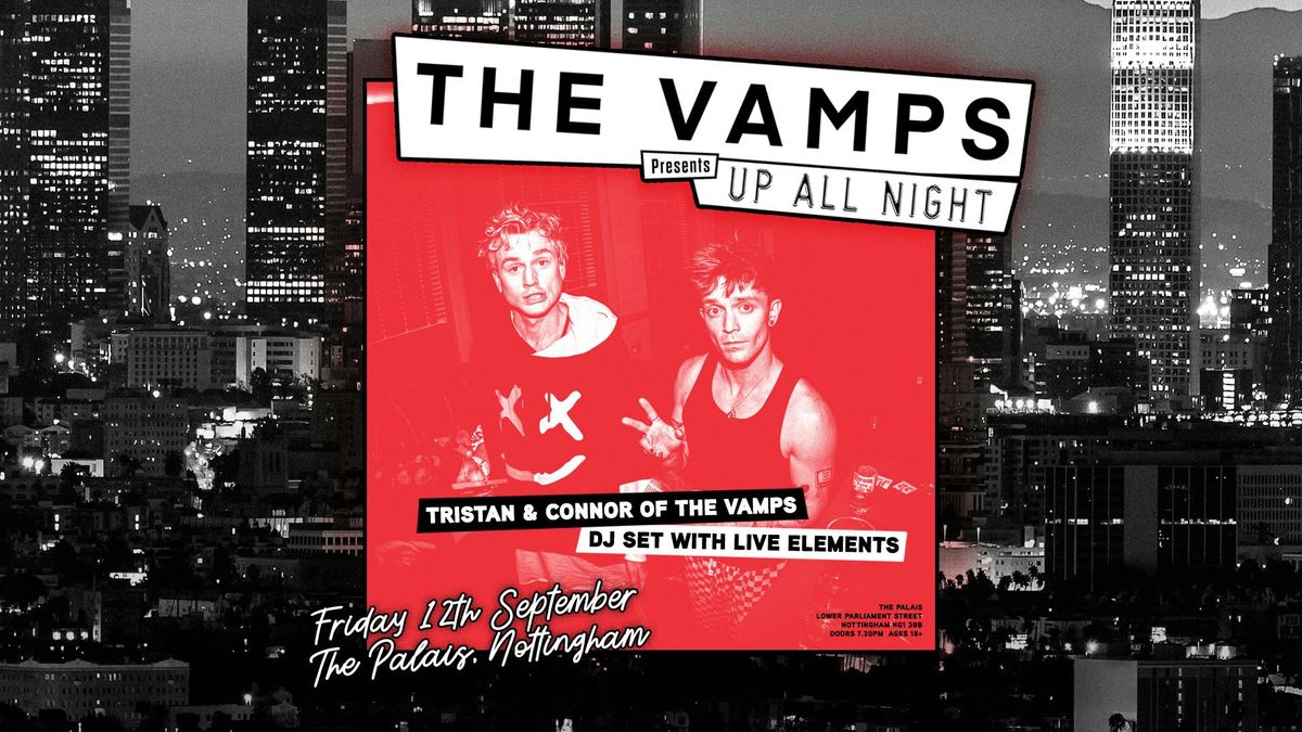 The Vamps Present: Up All Night, 12 September | Event in Nottingham | AllEvents