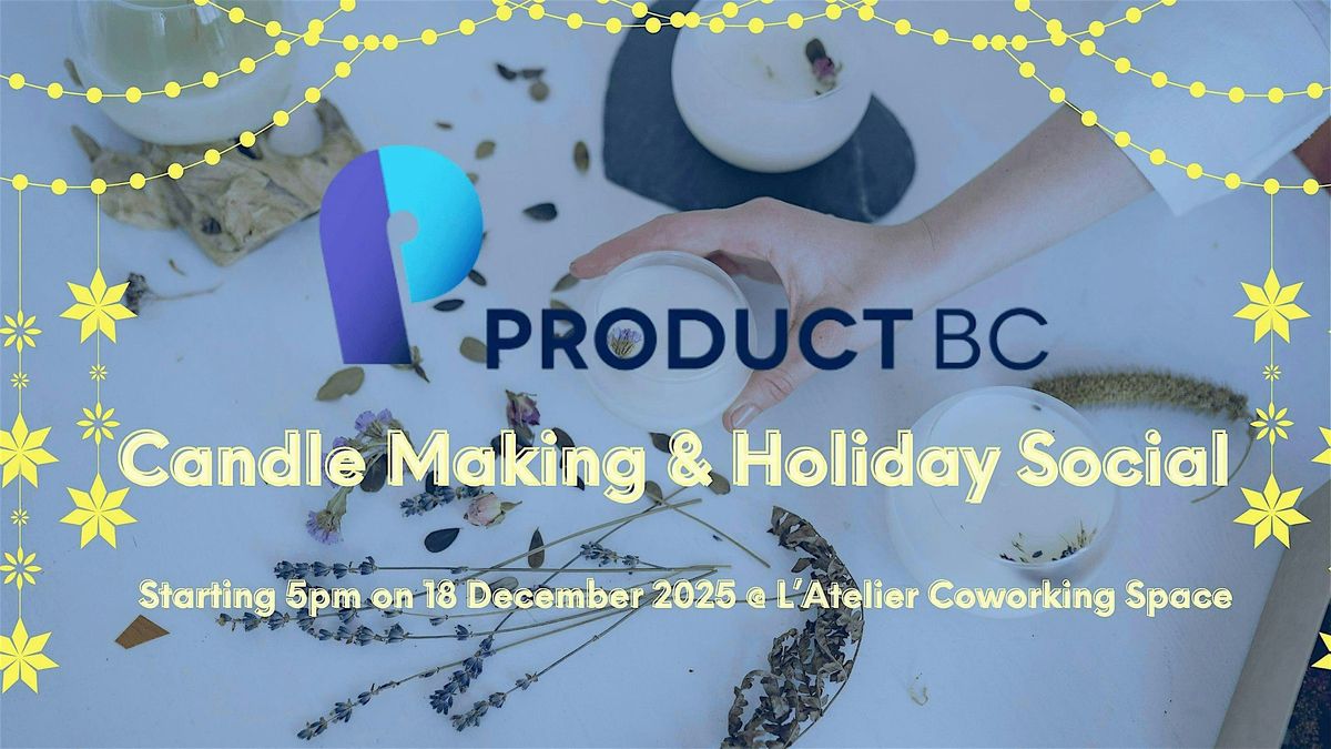 ProductBC - Holiday Social and Candle Making, 18 December | Event in Vancouver | AllEvents