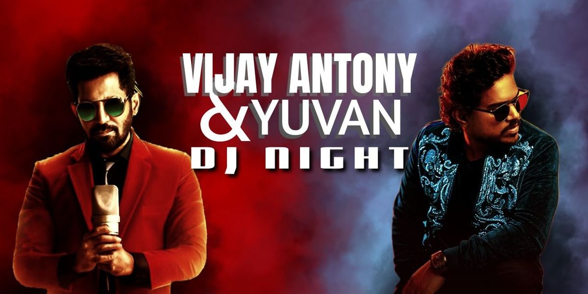 Vijay Antony and Yuvan DJ Night, 9 August | Event in Bangalore | AllEvents