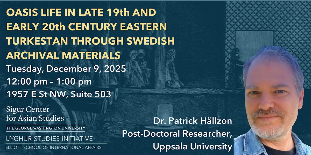 Oasis Life in Late 19th and Early 20th Century Eastern Turkestan | Event in Washington | AllEvents