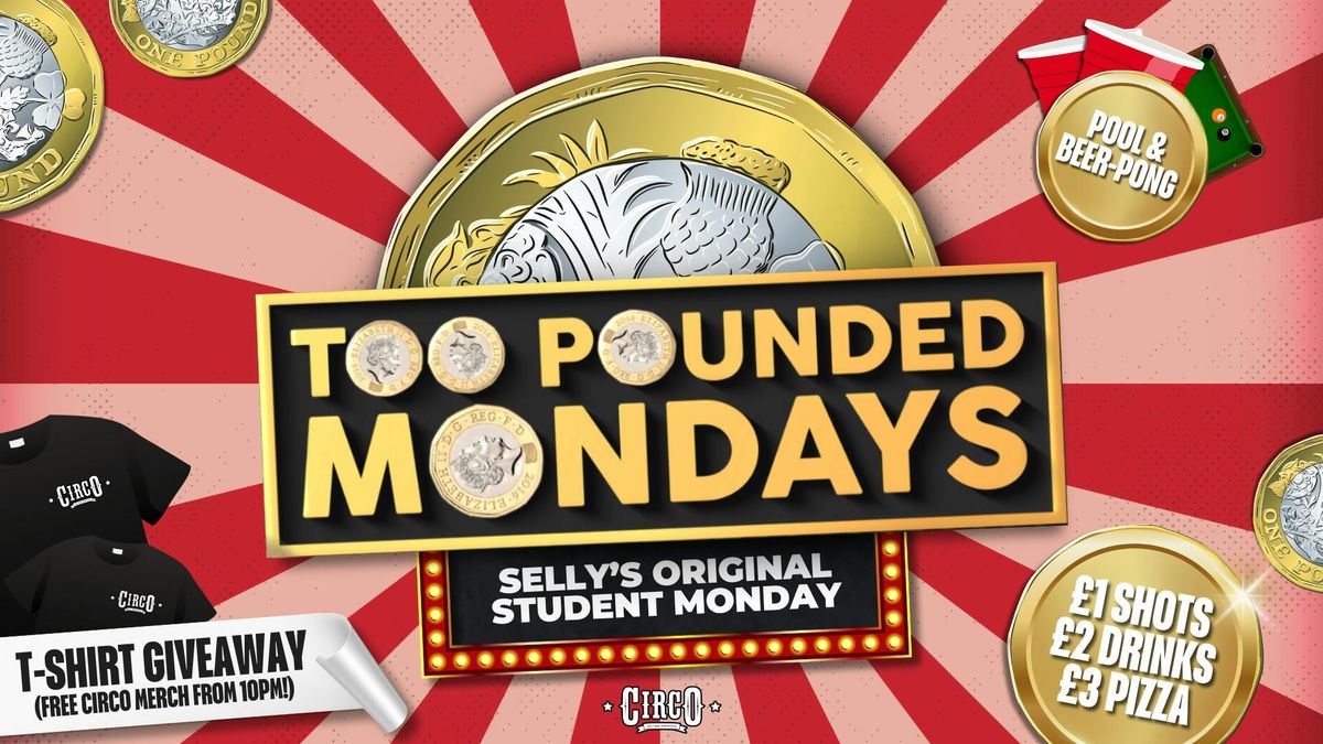 TOO POUNDED MONDAYS ✨ SELLY'S OG STUDENT-ONLY MONDAY! ✨, 26 May | Event in Birmingham | AllEvents