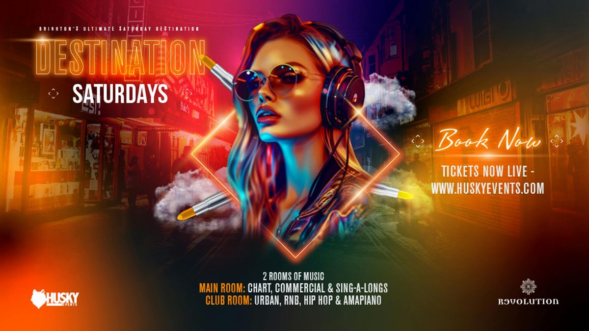 Destination Saturdays x Revolution Brighton ➤ 10.05.25  | Event in Brighton | AllEvents