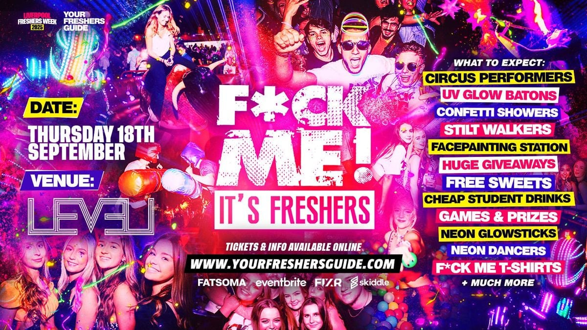 F*CK ME It's Freshers | Liverpool Freshers 2025, 18 September | Event in Liverpool | AllEvents