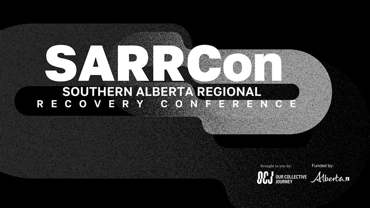 SARRCon — Southern Alberta Regional Recovery Conference, 19 March | Event in Medicine Hat | AllEvents