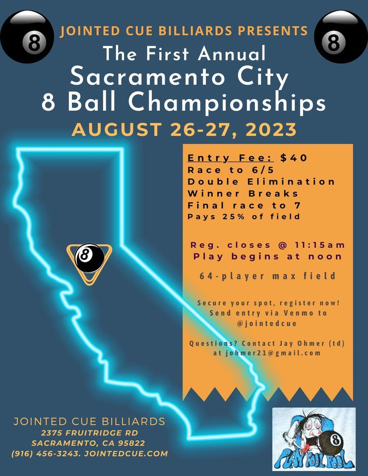 1st Annual Sacramento City 8 Ball Championships , Jointed Cue Billiards, Sacramento, August 26