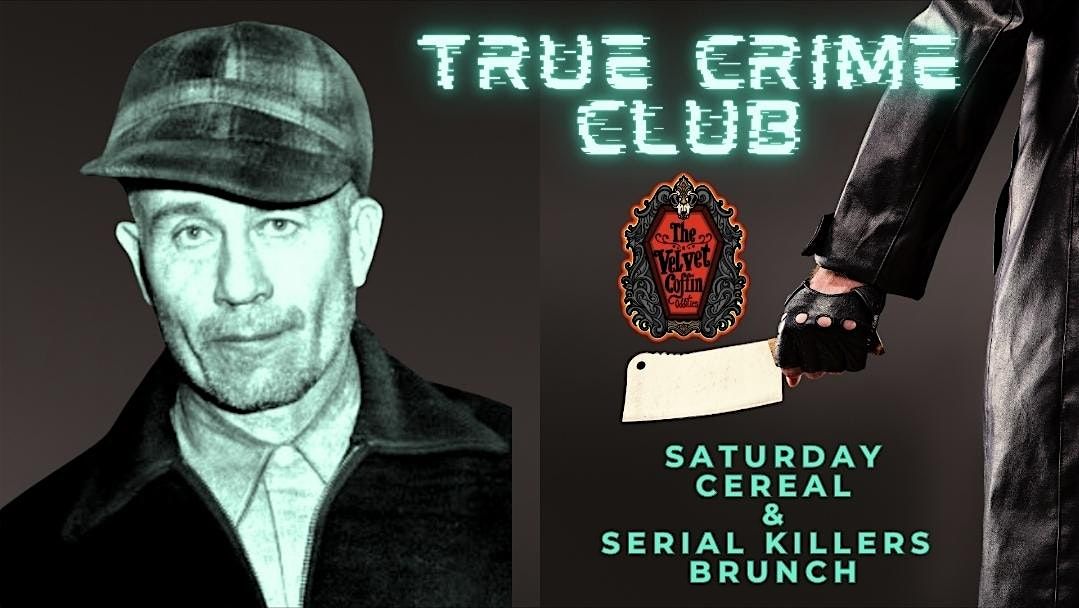 True Crime Club: Cereal & Serial Killers Brunch, 20 December | Event in Richland Hills | AllEvents