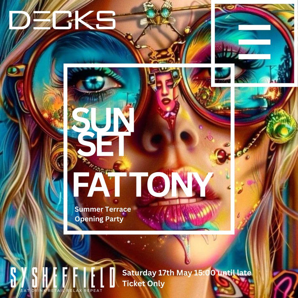 SUNSET Summer Opening with FAT TONY | Event in Sheffield | AllEvents
