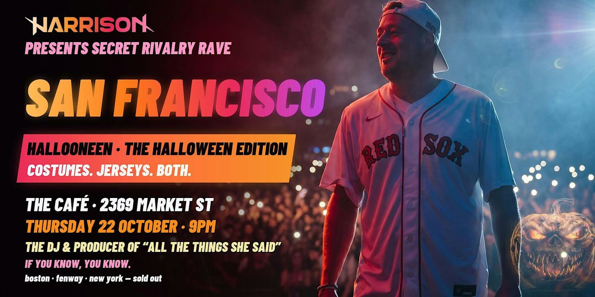 Harrison Presents: Secret Rivalry Rave HALLOONEEN
