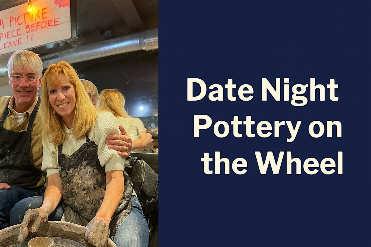 Date Night Pottery On the Wheel