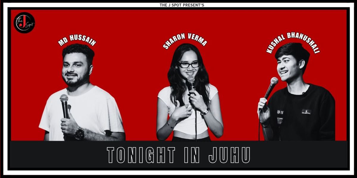 Tonight in Juhu - A Standup Comedy Show, 23 August | Event in Mumbai | AllEvents