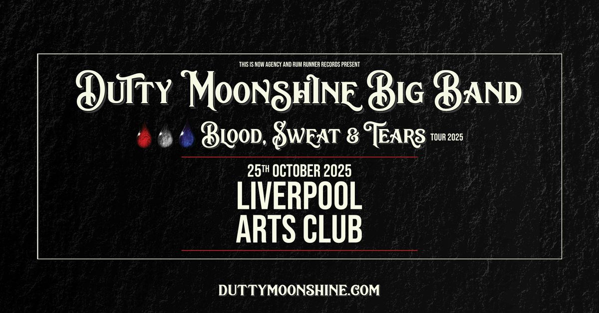dutty moonshine big band, 25 October | Event in Liverpool | AllEvents