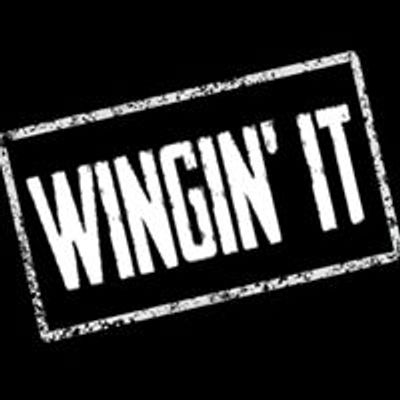 Wingin' It
