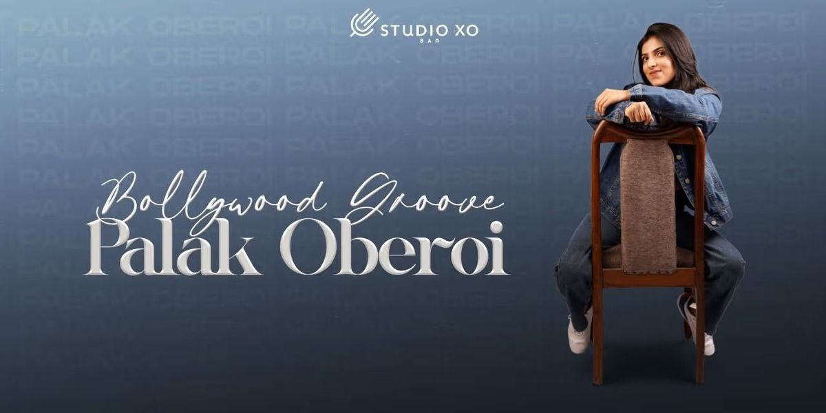 Studio XO Presents Palak Oberoi, 7 December | Event in New Delhi | AllEvents