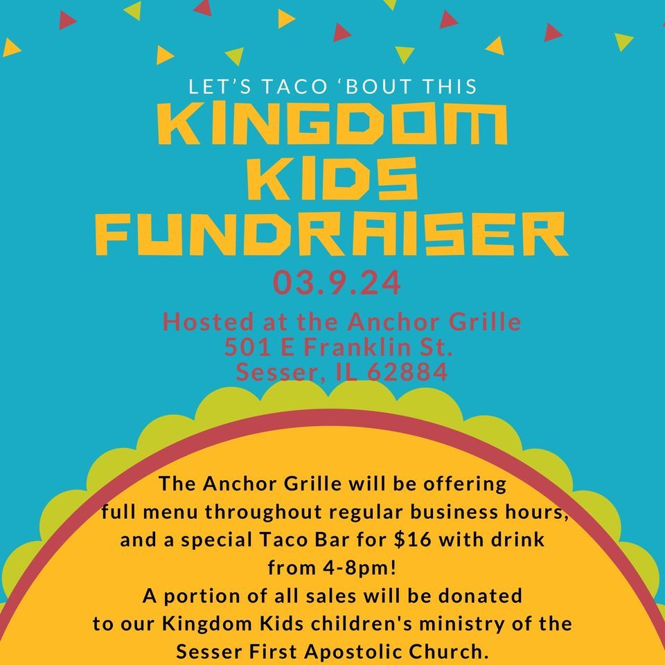 Kingdom Kids Taco Bar Fundraiser!, Anchor Grille Restaurant & Catering