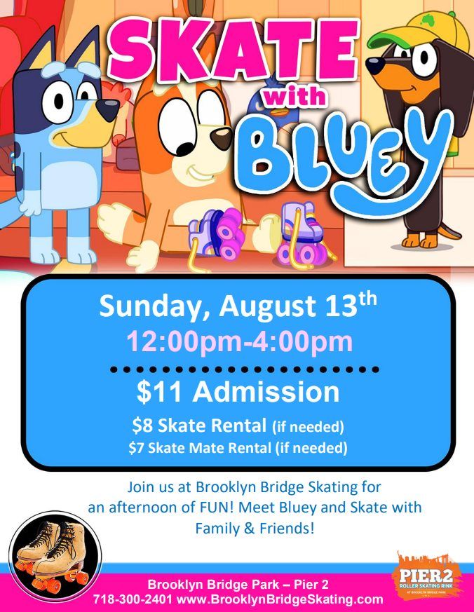 SKATE WITH BLUEY, Brooklyn Bridge Park Roller Skating, York, August 13