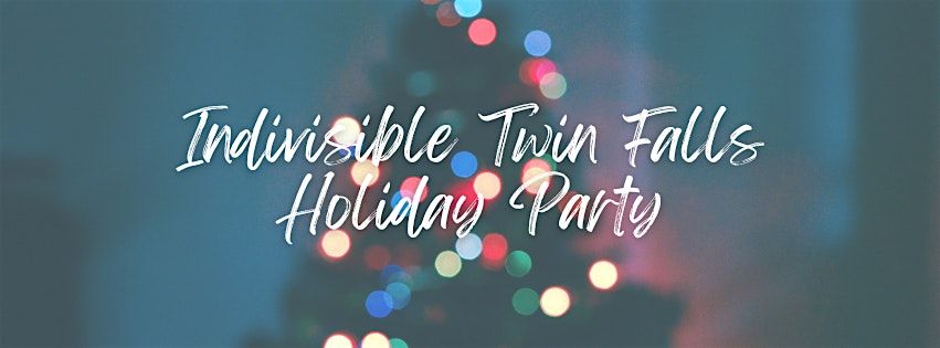 Indivisible Twin Falls Holiday Party, 18 December | Event in Twin Falls | AllEvents