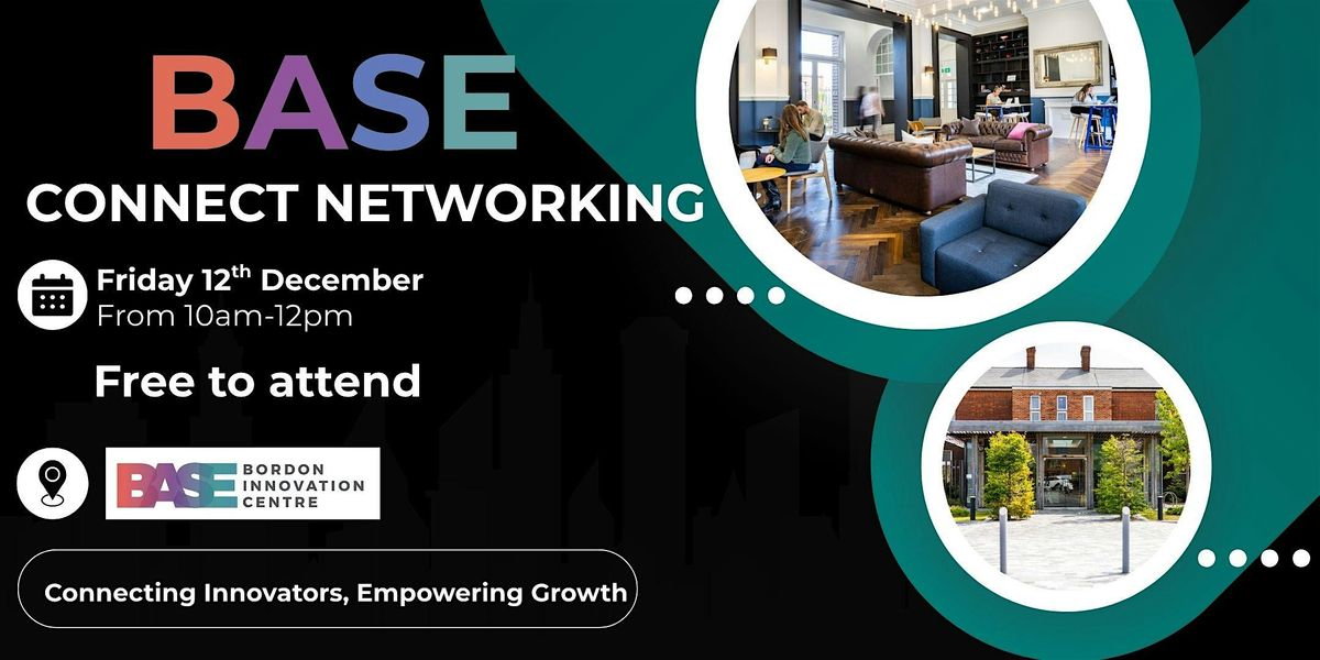 BASE Connect Networking -  Friday 12th December 2025, 12 December | Event in Bordon | AllEvents