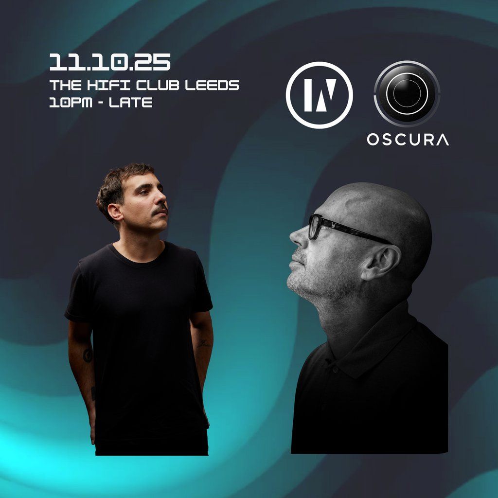 Oscura presents Dave Seaman and John Cosani + Guests + Residents, 11 October | Event in Leeds | AllEvents