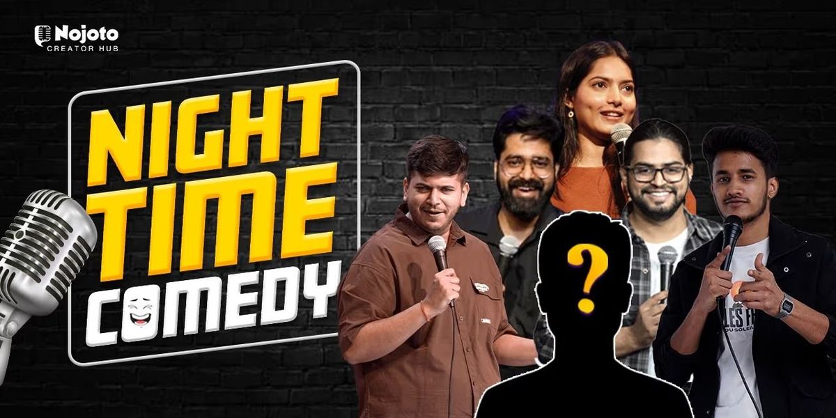 Night Time Comedy- Late Night Comedy Show in Delhi | Event in New Delhi | AllEvents