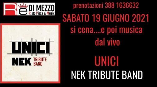 Unici Nek Tribute Band Re Di Mezzo Monselice June 19 2021 Allevents In