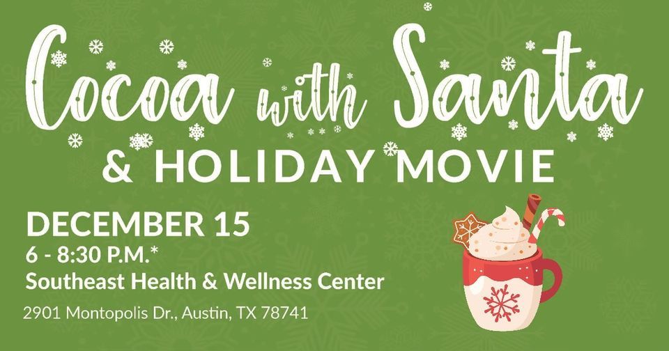 Cocoa with Santa & Holiday Movie , Central Health Southeast Health