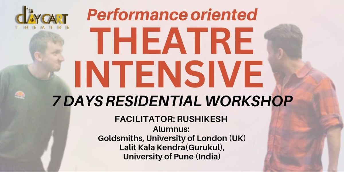 THEATRE INTENSIVE Residential Workshop | Event in Pune | AllEvents