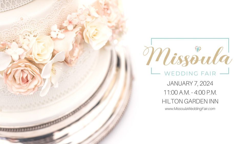 Missoula Wedding Fair 2025, Hilton Garden Inn Missoula, 7 January 2025