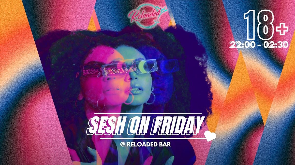 SESH FRIDAYS @ RELOADED!, 28 November | Event in Newbury | AllEvents