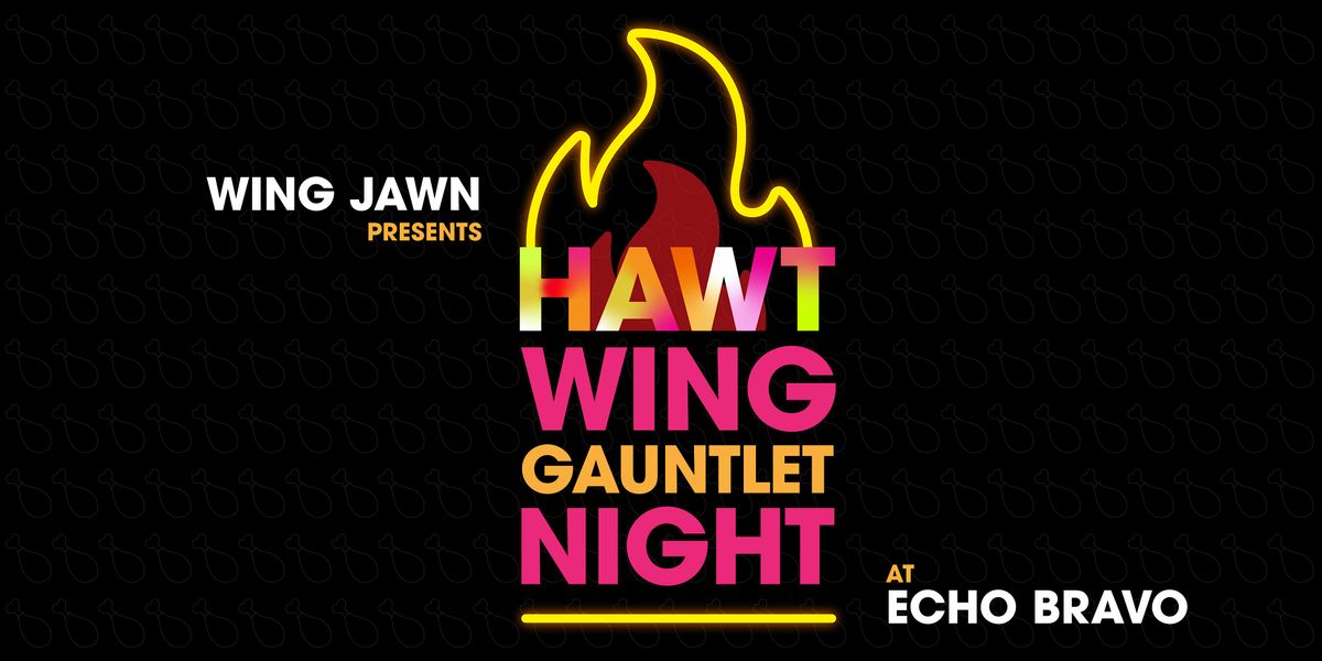 HAWT WING GAUNTLET NIGHT at Echo Bravo, 1 December | Event in BROOKLYN | AllEvents
