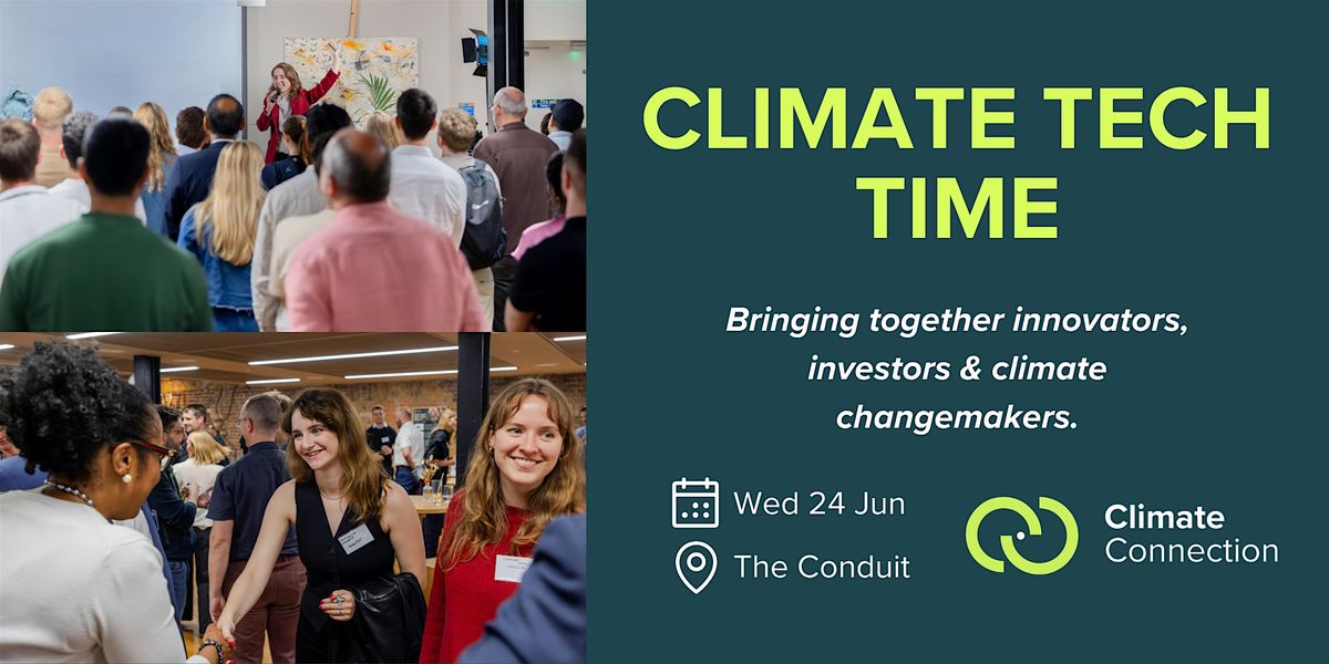 Attend Climate Innovation: Past, Present, Future in London on June 24 ...