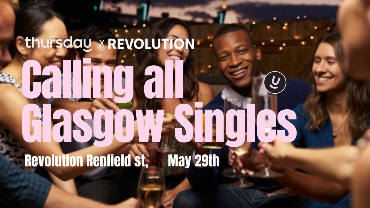 Thursday | Revolution (Renfield st) | Glasgow , 29 May | Event in Glasgow | AllEvents