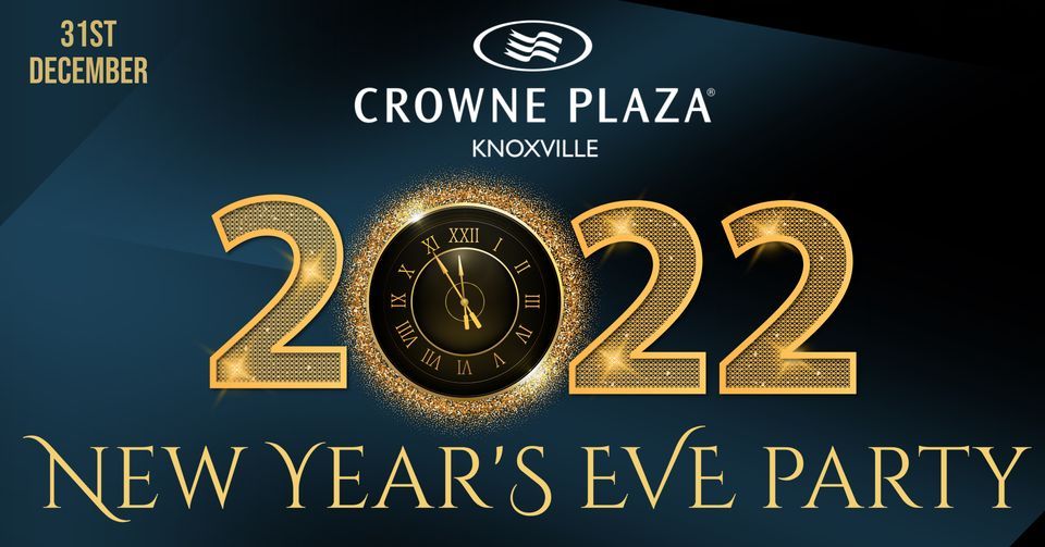 Crowne Plaza Knoxville New Years Eve Party, Crowne Plaza Knoxville