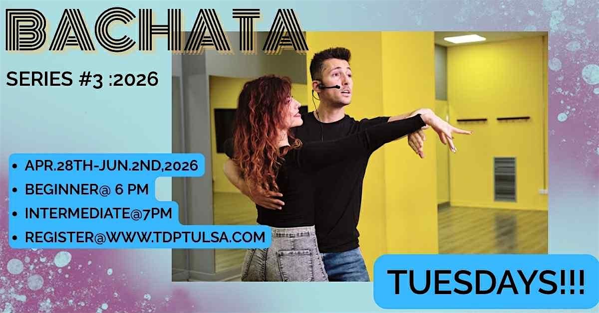 6 WEEK SERIES #3: MODERN/SENSUAL BACHATA 2026, 28 April | Event in Tulsa | AllEvents