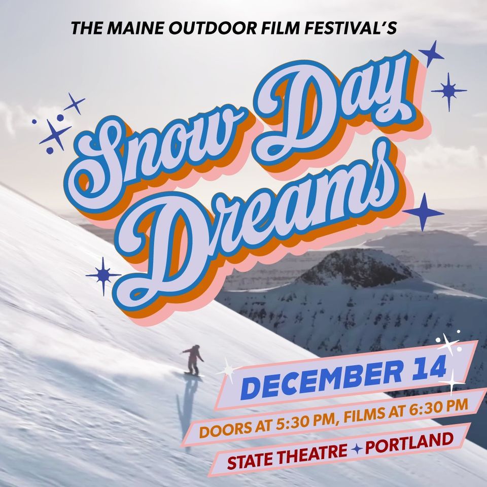 Maine Outdoor Film Festivals Snow Day Dreams, State Theatre, Portland
