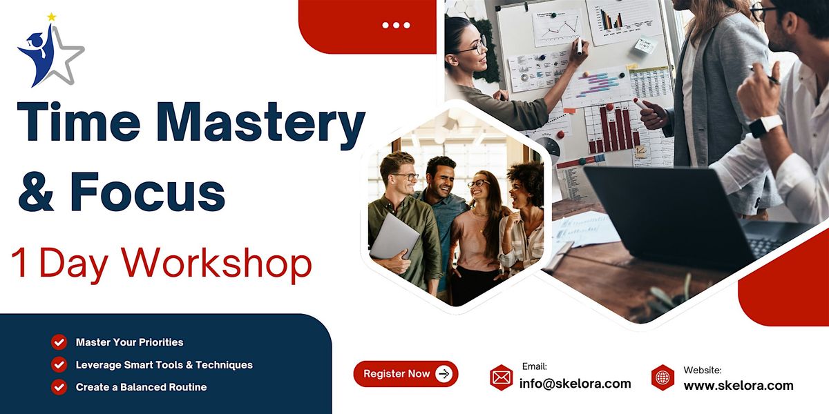 Time Mastery & Focus Workshop 1 Day Workshop in Costa Mesa, CA, 9 January | Event in Costa Mesa, CA | AllEvents