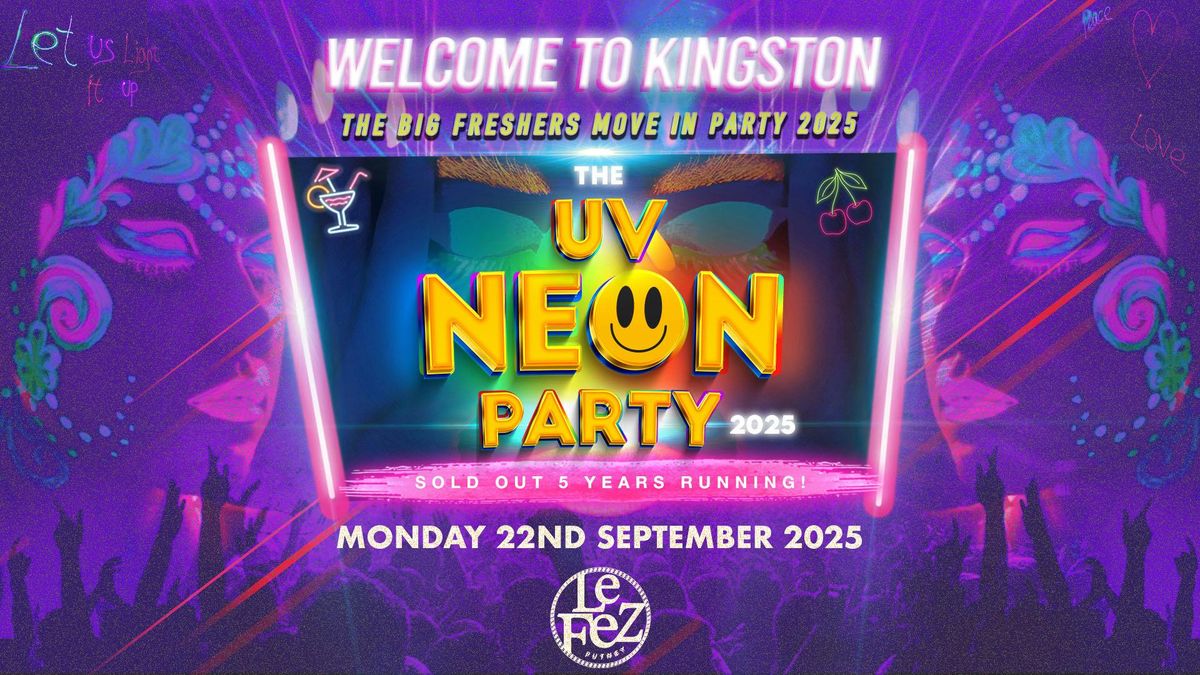 KINGSTONBANTERS UV NEON PARTY | WELCOME TO KINGSTON | FRESHERS WELCOME PARTY 2025, 22 September | AllEvents