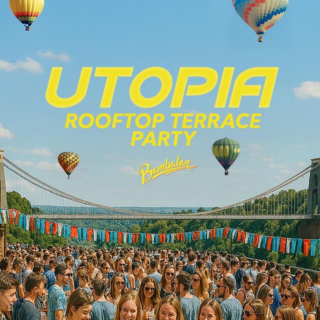 Utopia Rooftop Terrace Party! | Event in Bristol | AllEvents