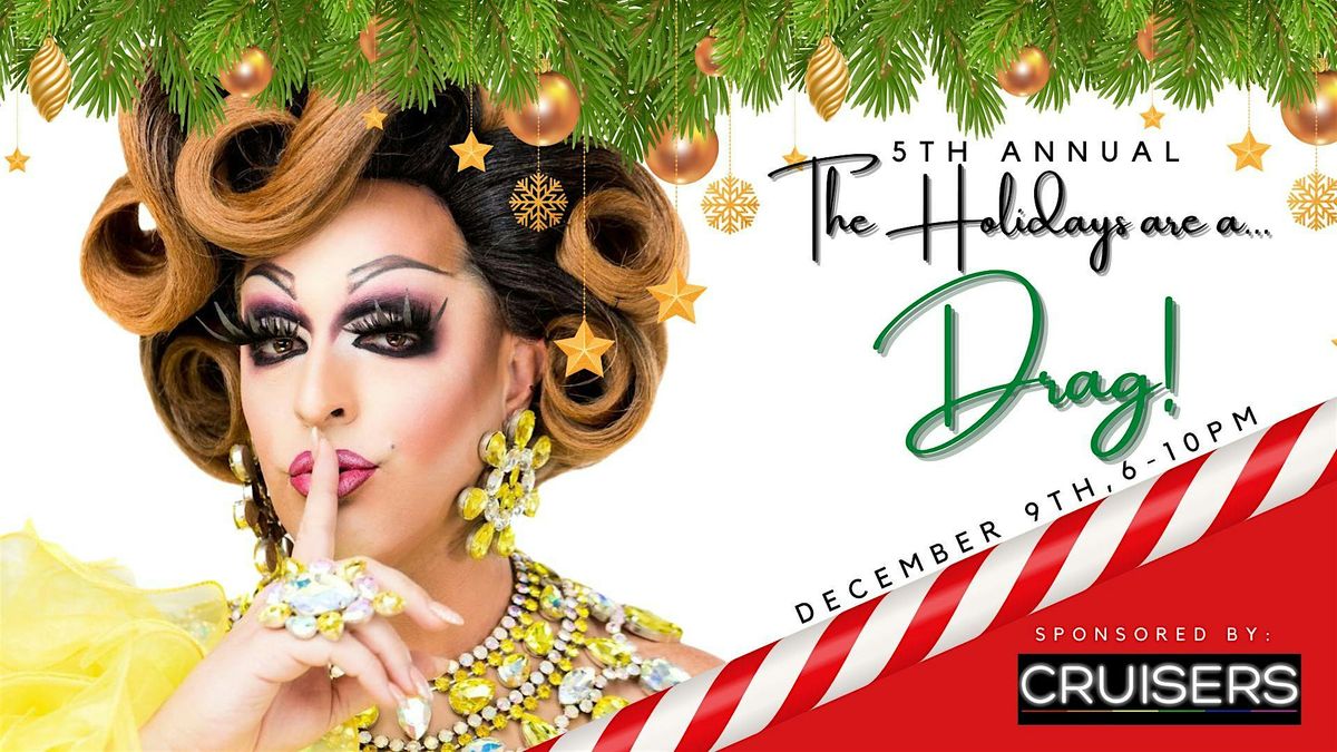 5th Annual The Holidays Are a Drag, 9 December | Event in Cape Coral | AllEvents