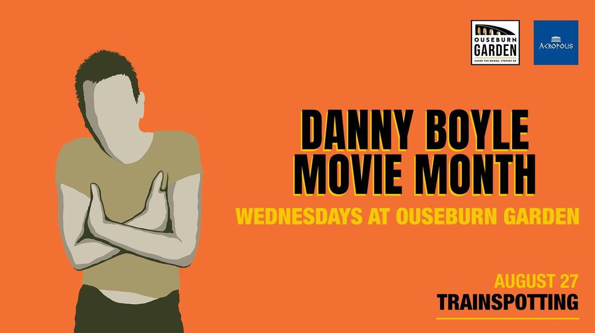 Danny Boyle Movie Month at Ouseburn Garden -  (TRAINSPOTTING), 27 August | Event in Newcastle Upon Tyne | AllEvents